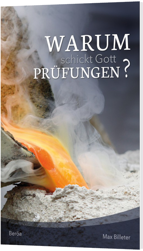 Warum schickt Gott Prüfungen?