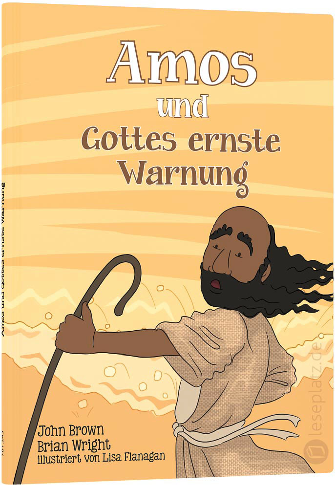 Amos und Gottes ernste Warnung Amos und Gottes ernste Warnung