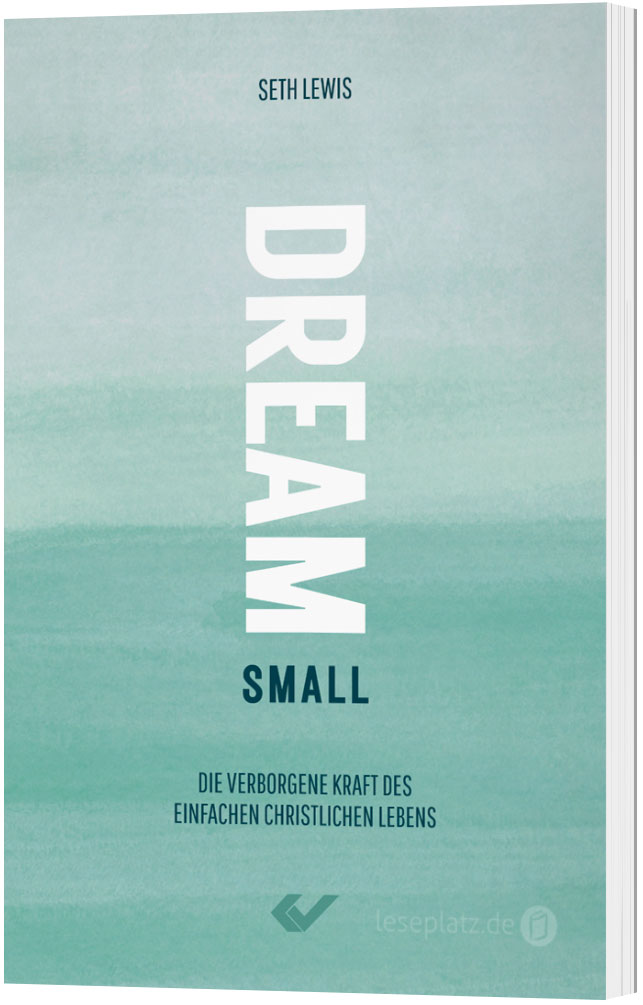 Dream small