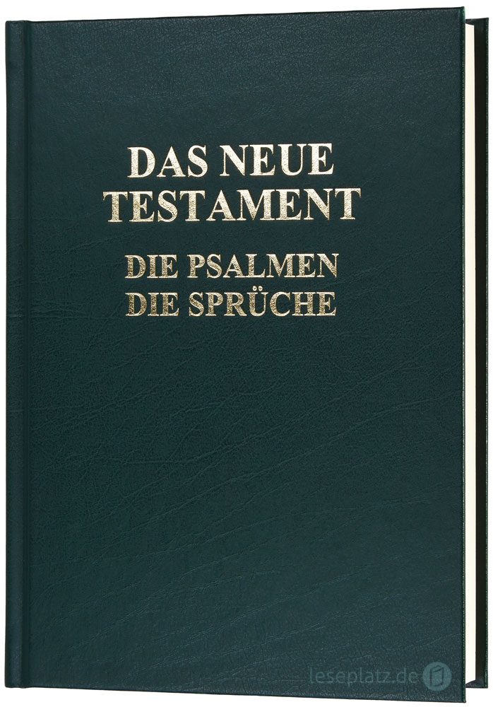 Das Neue Testament mit Psalmen und Sprüche