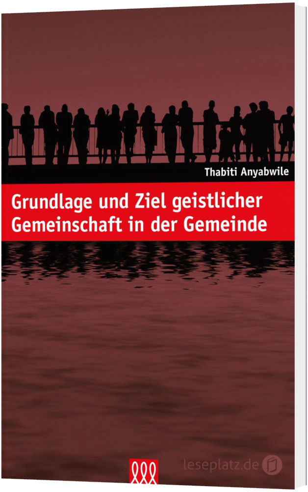 Grundlage und Ziel geistlicher Gemeinschaft in der Gemeinde