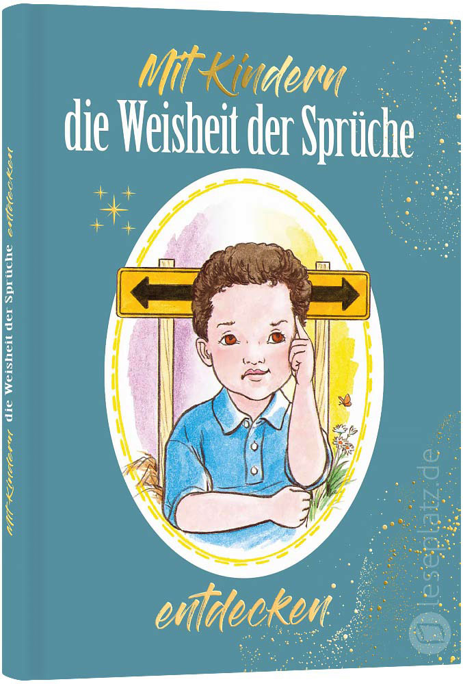 Mit Kindern die Weisheit der Sprüche entdecken