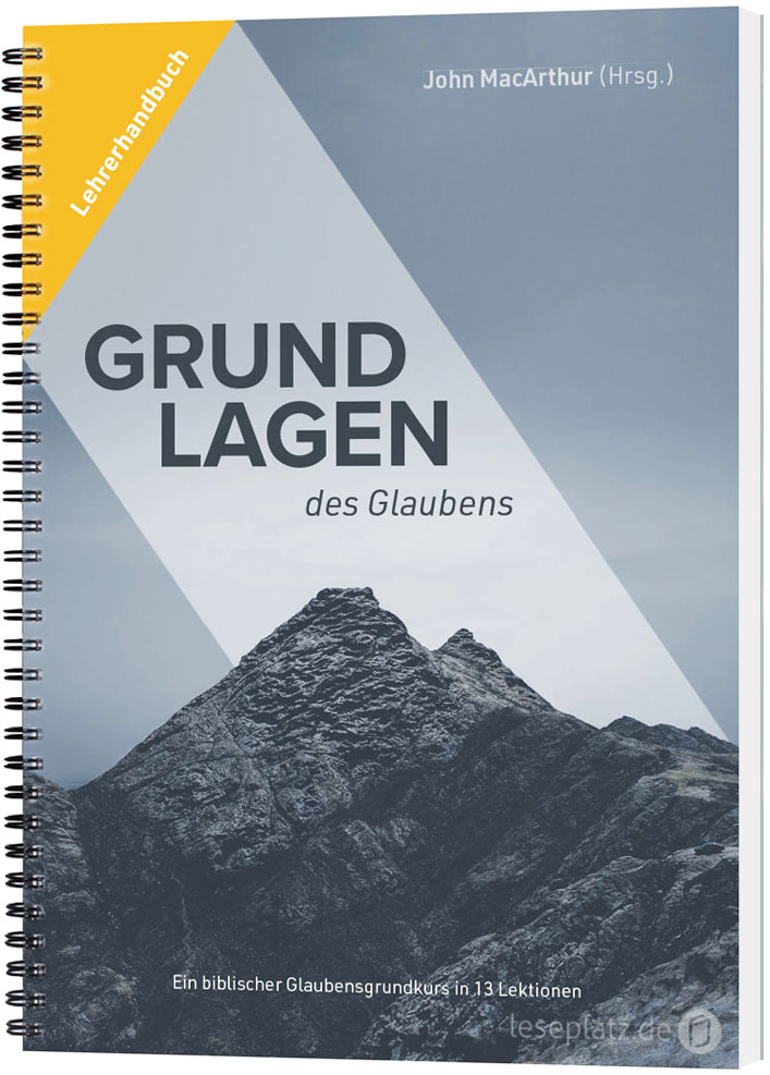 Grundlagen des Glaubens - Lehrerhandbuch