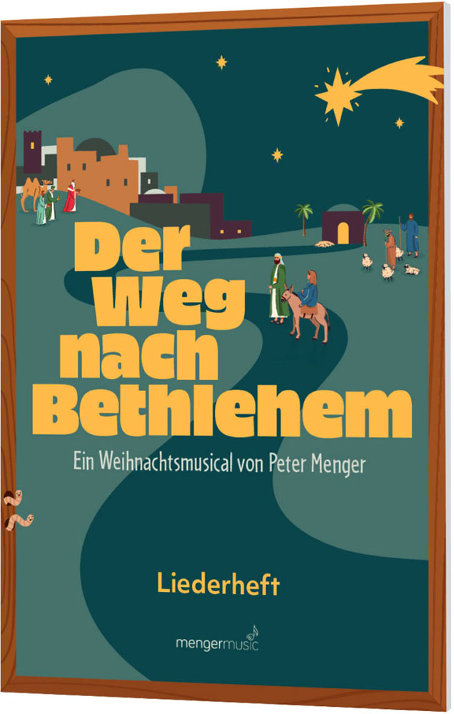 Der Weg nach Betlehem - Liederheft