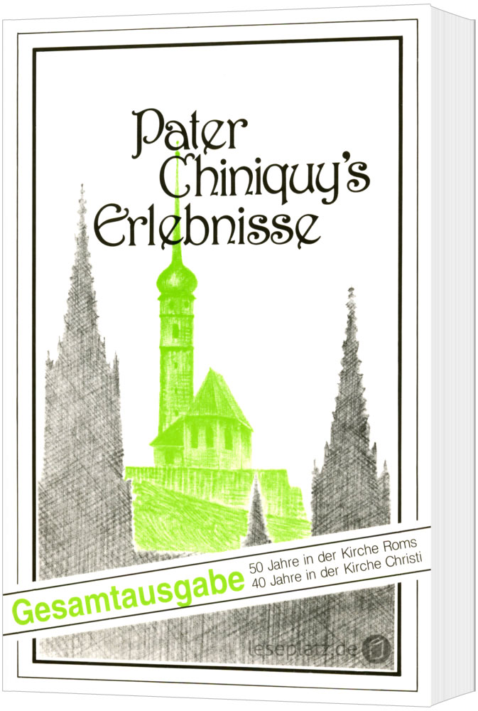 Pater Chiniquy’s Erlebnisse