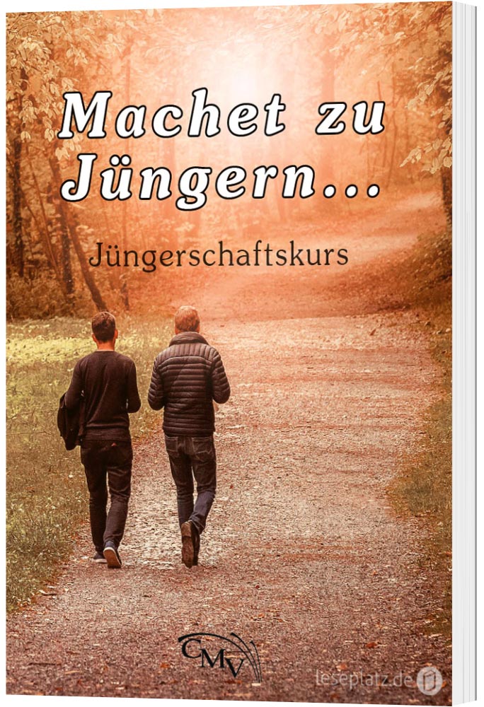Machet zu Jüngern - Jüngerschaftskurs