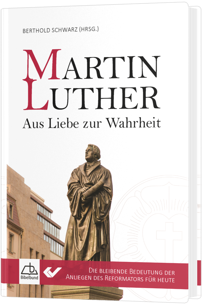 271361000 Martin Luther - Aus Liebe zur Wahrheit