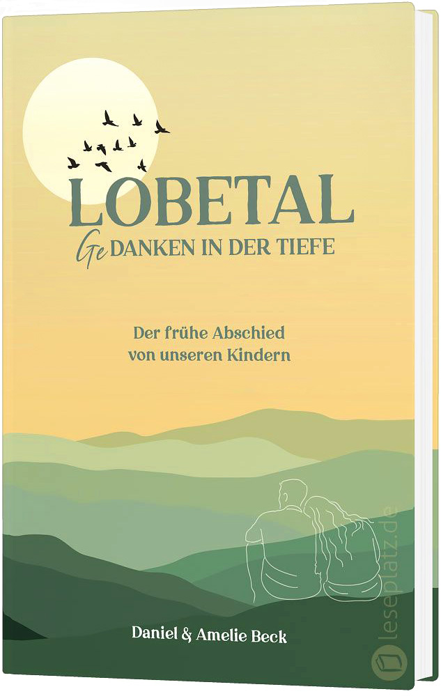 Lobetal - Gedanken aus der Tiefe