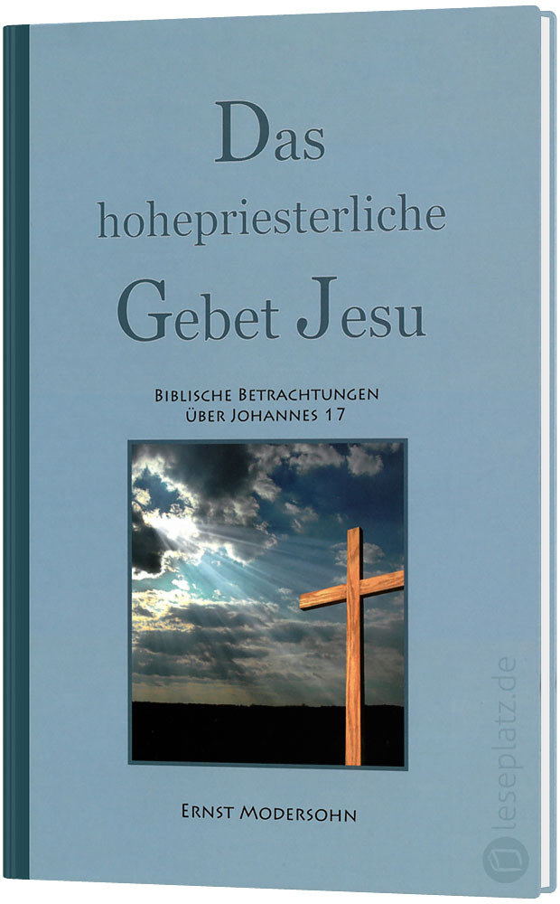 Das hohepriesterliche Gebet Jesu