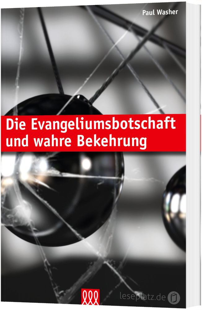 Die Evangeliumsbotschaft und wahre Bekehrung