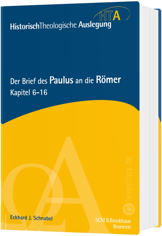 Der Brief des Paulus an die Römer - Kapitel 6-16