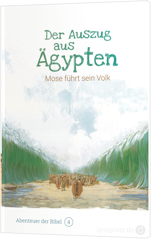 Der Auszug aus Ägypten – Mose führt sein Volk (4)