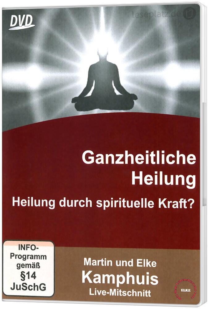 Ganzheitliche Heilung - Heilung durch spirituelle Kraft? - DVD