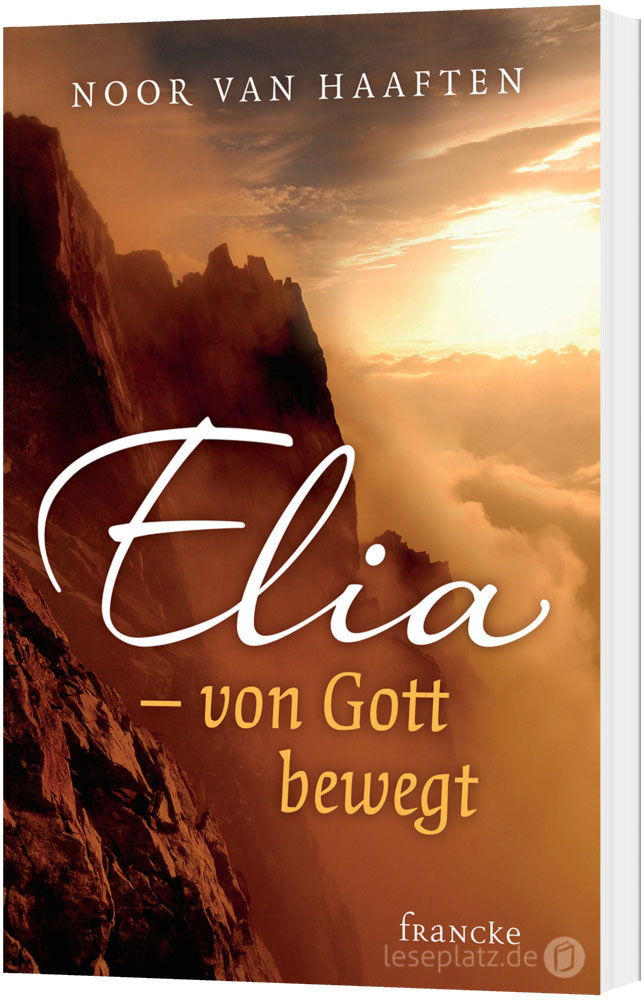 Elia - von Gott bewegt