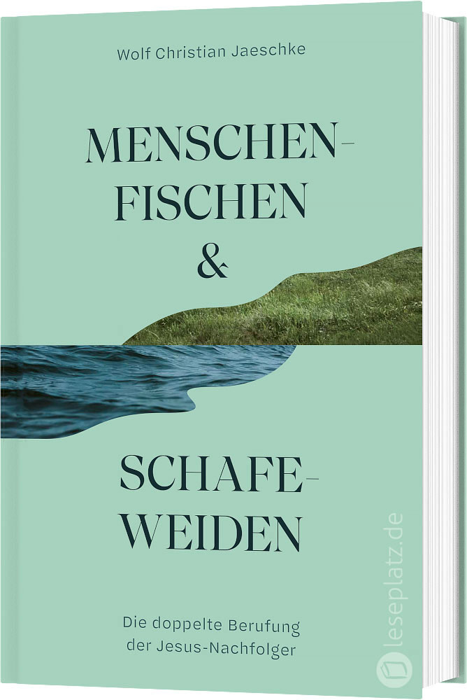 Menschenfischen & Schafeweiden