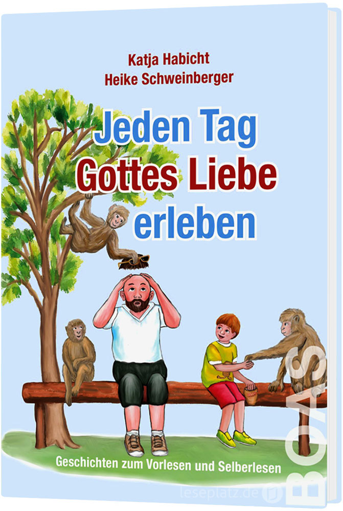 Jeden Tag Gottes Liebe erleben