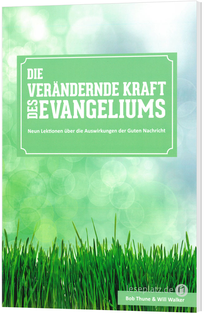 Die verändernde Kraft des Evangeliums