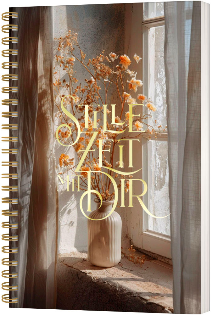 Stille Zeit mit Dir - Notizbuch