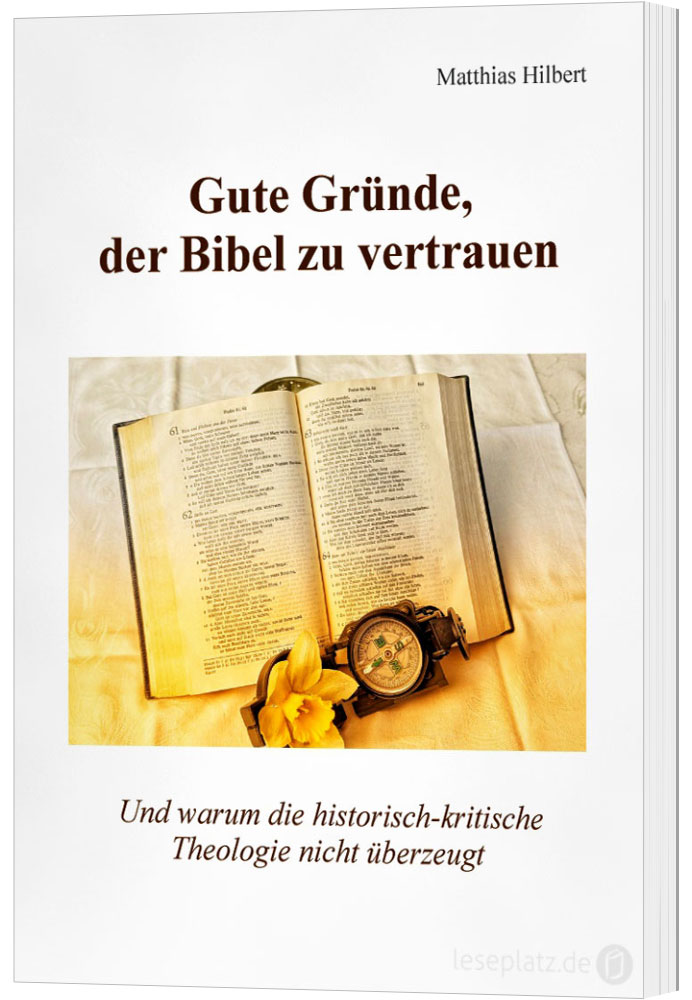 Gute Gründe, der Bibel zu vertrauen