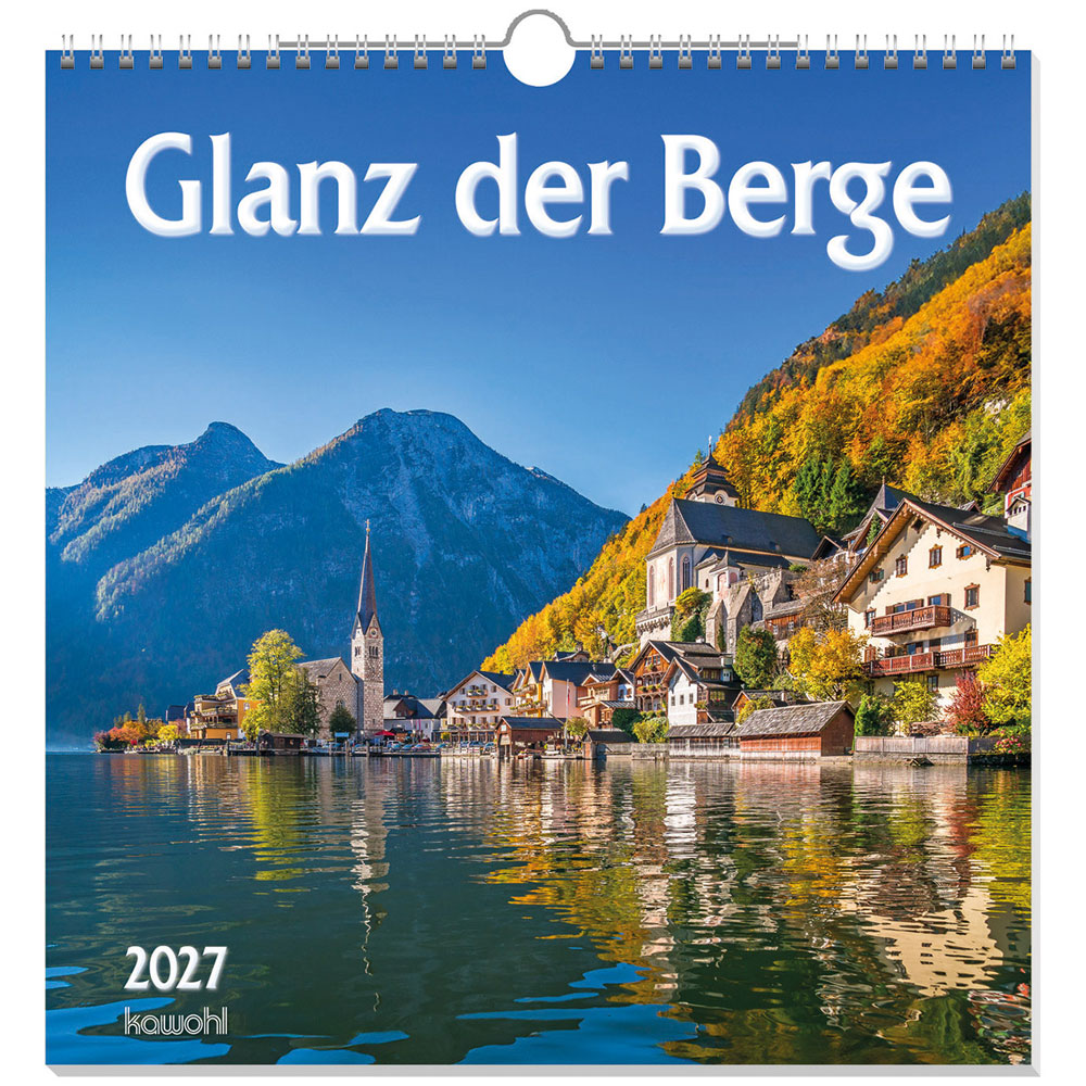 Glanz der Berge 2027 - Wandkalender