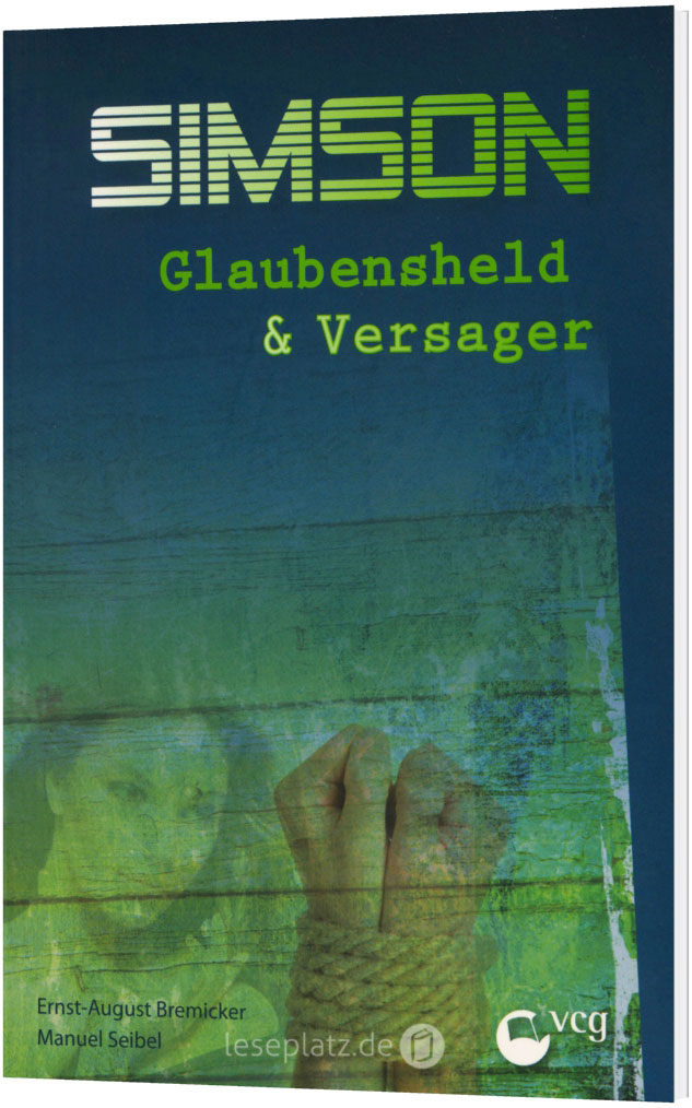 Simson - Glaubensheld und Versager