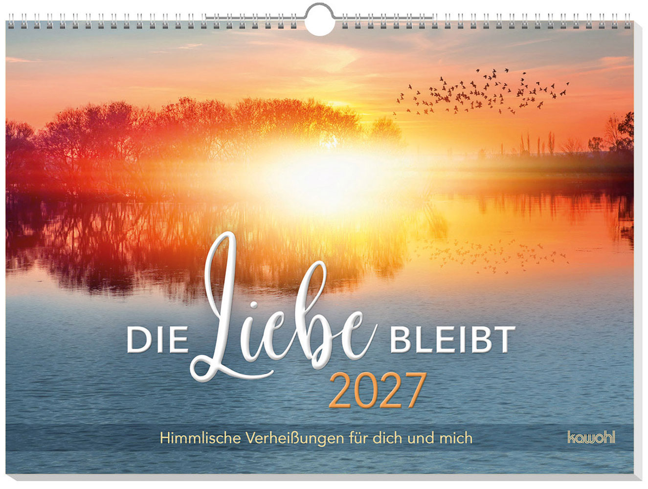 Die Liebe bleibt 2027 - Wandkalender