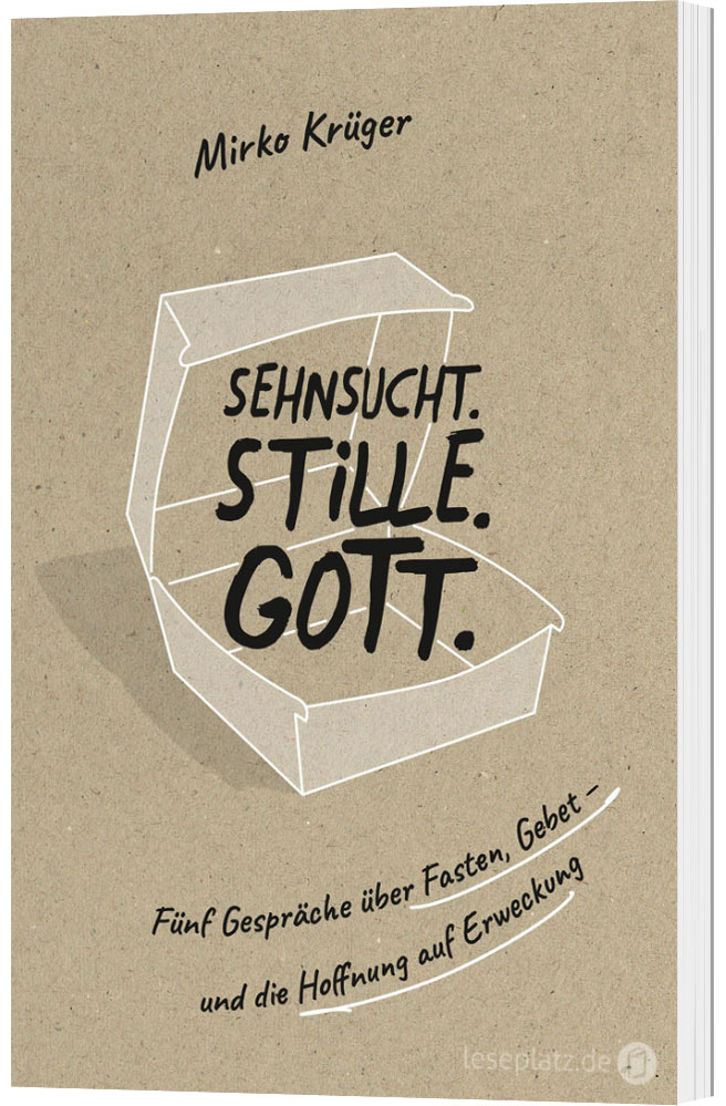 Sehnsucht. Stille. Gott.
