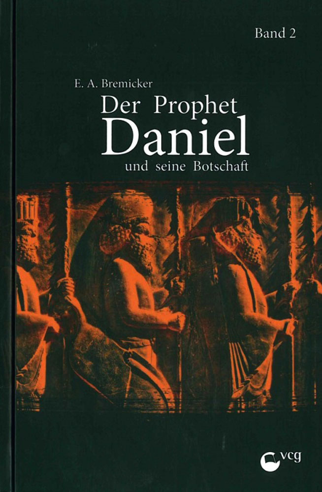 Der Prophet Daniel und seine Botschaft - Band 2