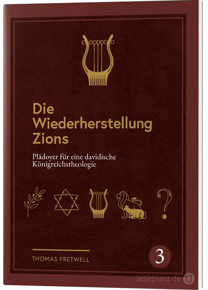 Die Wiederherstellung Zions (3)