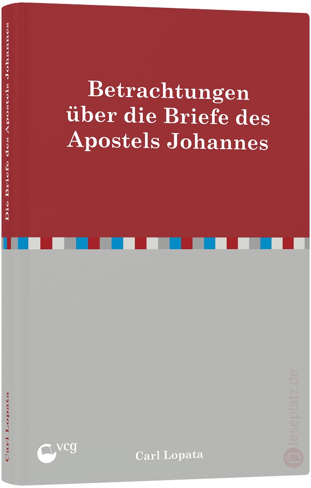 Betrachtungen über die Briefe des Apostels Johannes