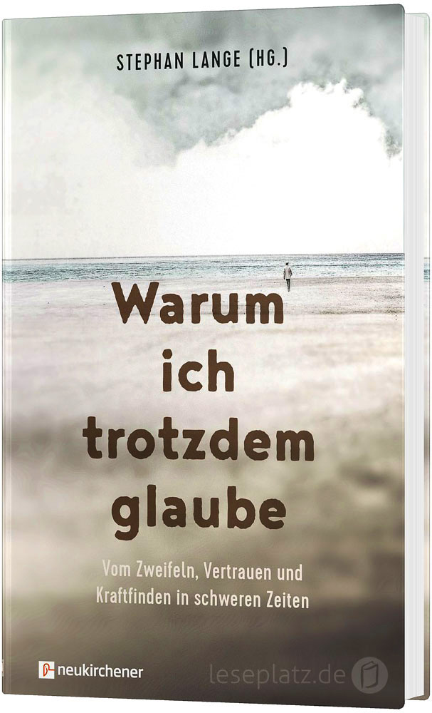 Warum ich trotzdem glaube