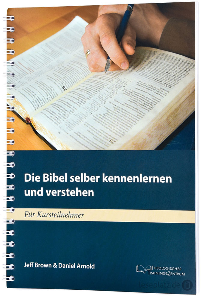 Die Bibel selber kennenlernen und verstehen - Teilnehmerheft