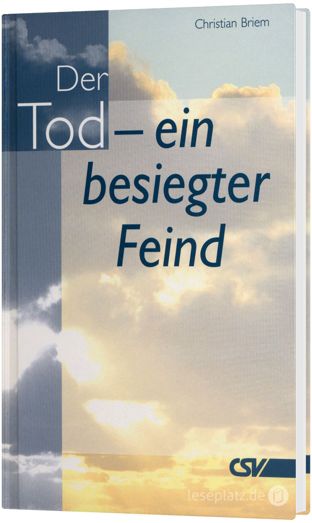 Der Tod - ein besiegter Feind