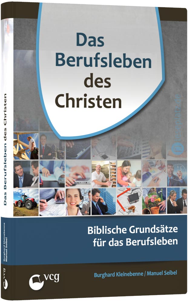 Das Berufsleben des Christen Das Berufsleben des Christen