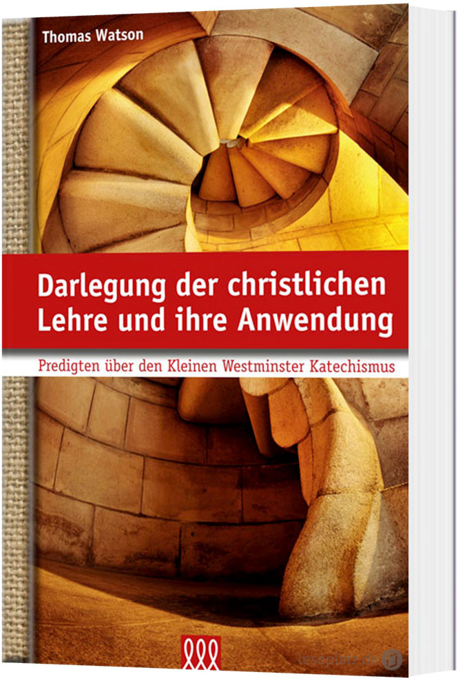 Darlegung der christlichen Lehre und ihre Anwendung