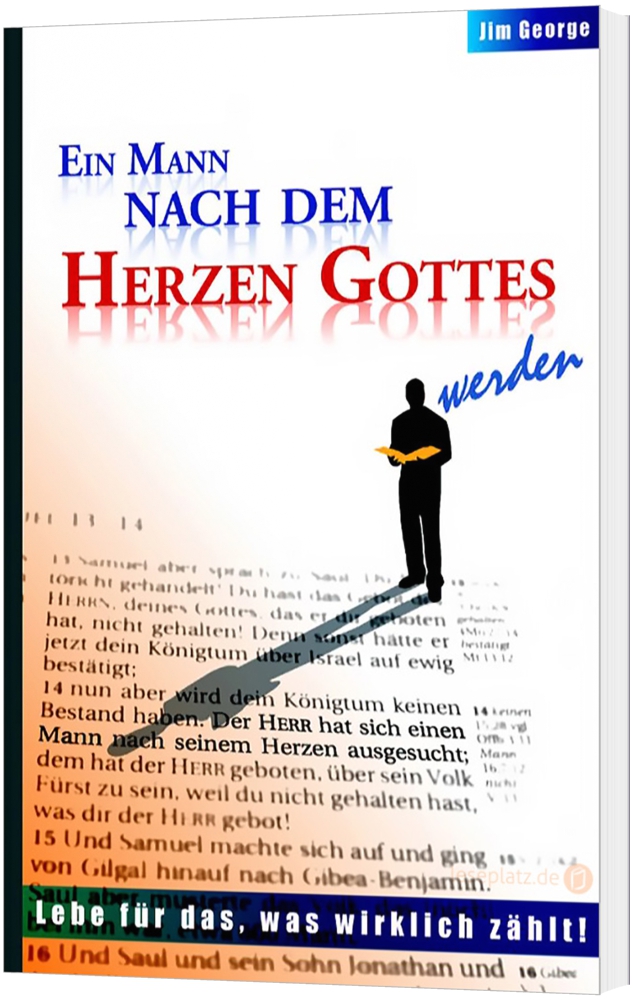 Ein Mann nach dem Herzen Gottes werden