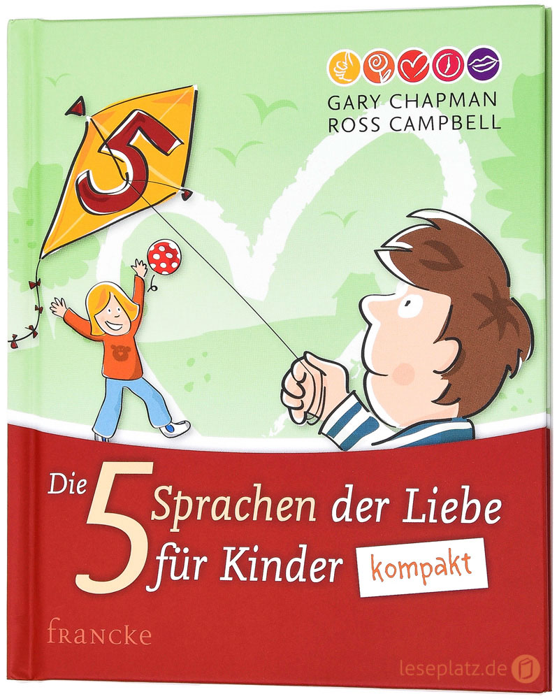 Die fünf Sprachen der Liebe für Kinder - kompakt