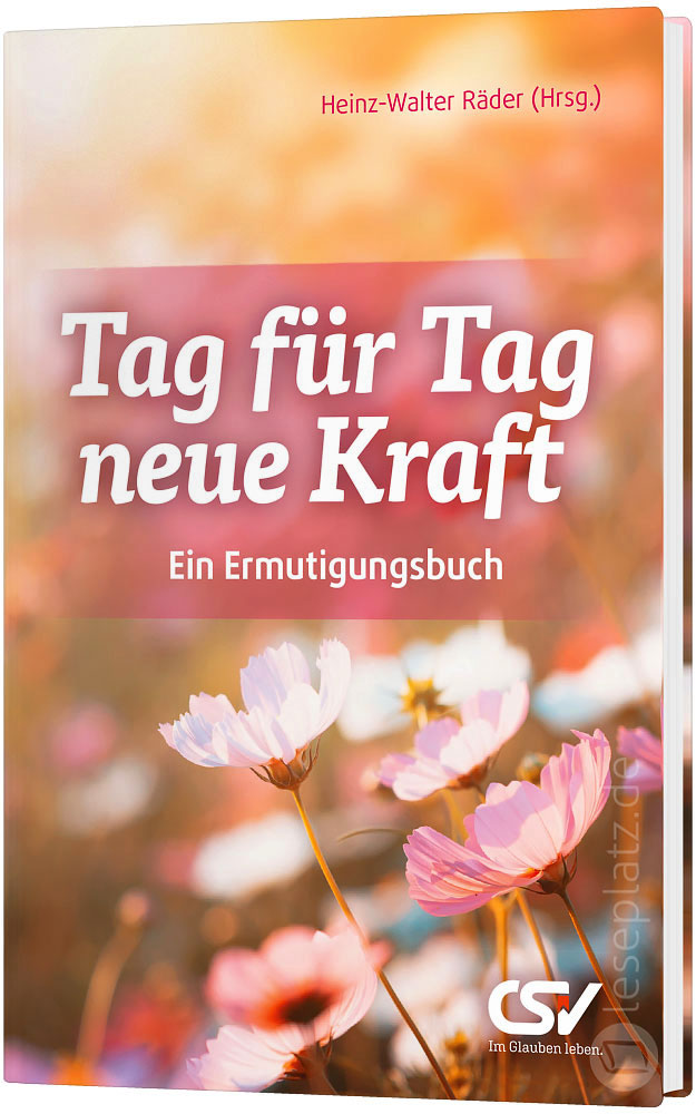 Tag für Tag neue Kraft