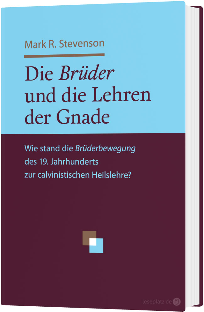 Die Brüder und die Lehren der Gnade