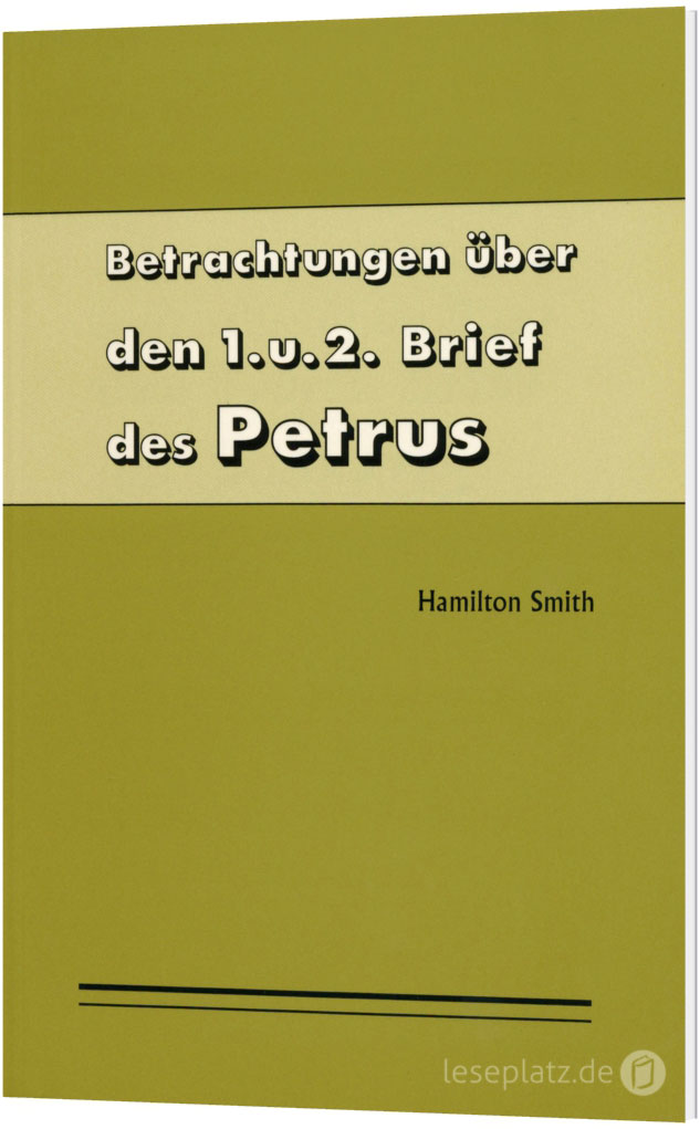 Betrachtungen über den 1.u.2. Petrusbrief