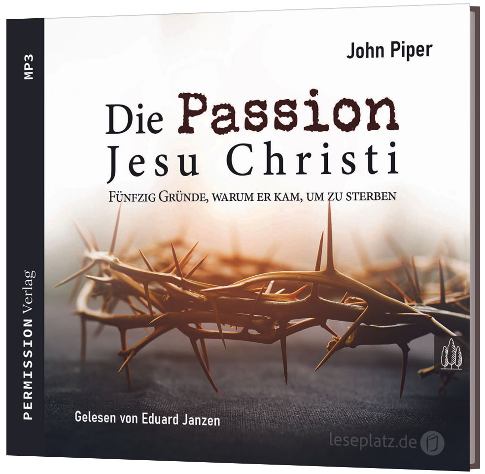 Die Passion Jesu Christi - Hörbuch