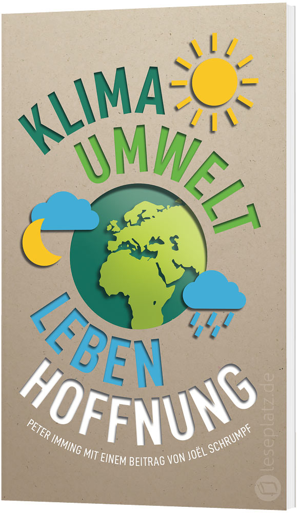 Klima. Umwelt. Leben. Hoffnung.