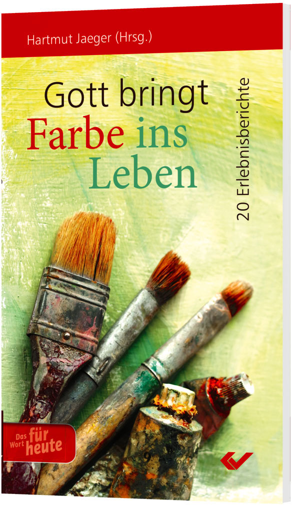 Gott bringt Farbe ins Leben