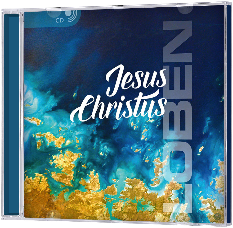 Jesus Christus LOBEN - CD