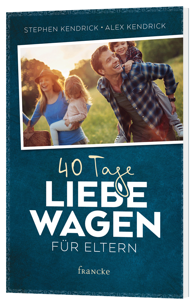 40 Tage Liebe wagen - Für Eltern