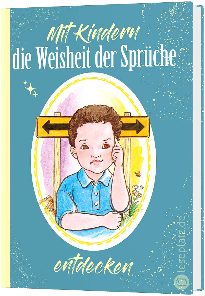Mit Kindern die Weisheit der Sprüche entdecken