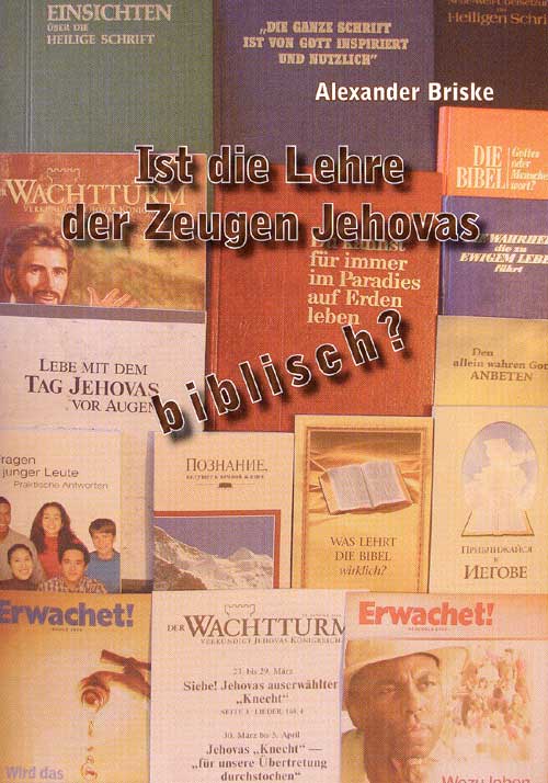 Ist die Lehre der Zeugen Jehovas biblisch?