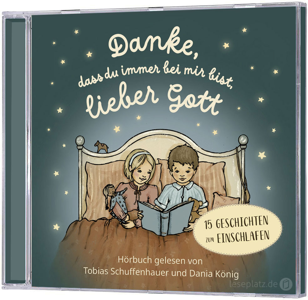 Danke, dass du immer bei mir bist, lieber Gott - Hörbuch