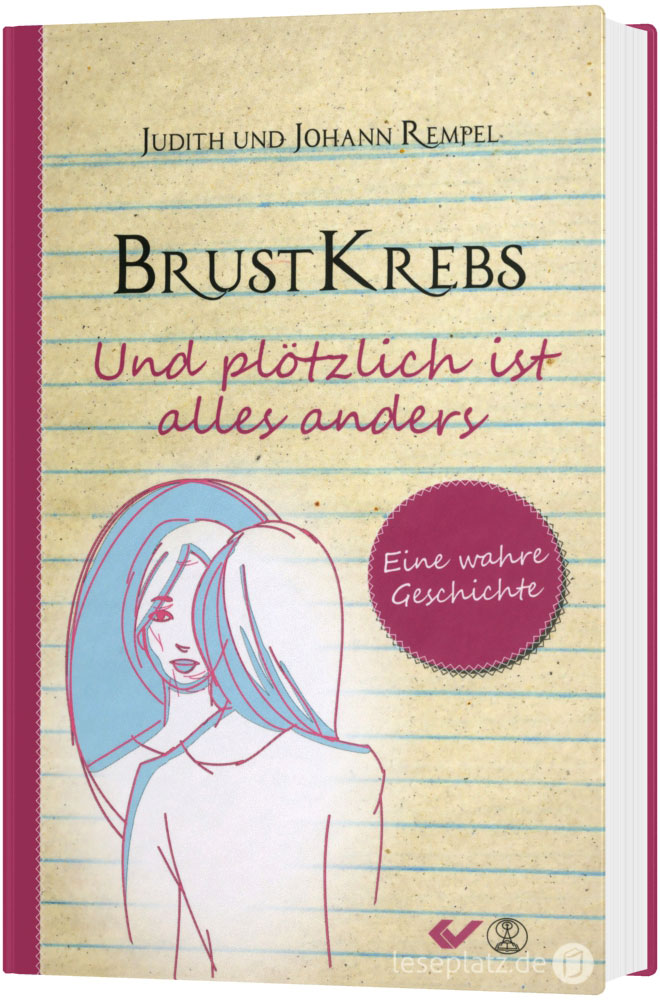 Brustkrebs - Und plötzlich ist alles anders