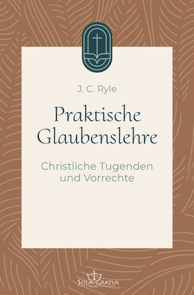 Praktische Glaubenslehre (3)